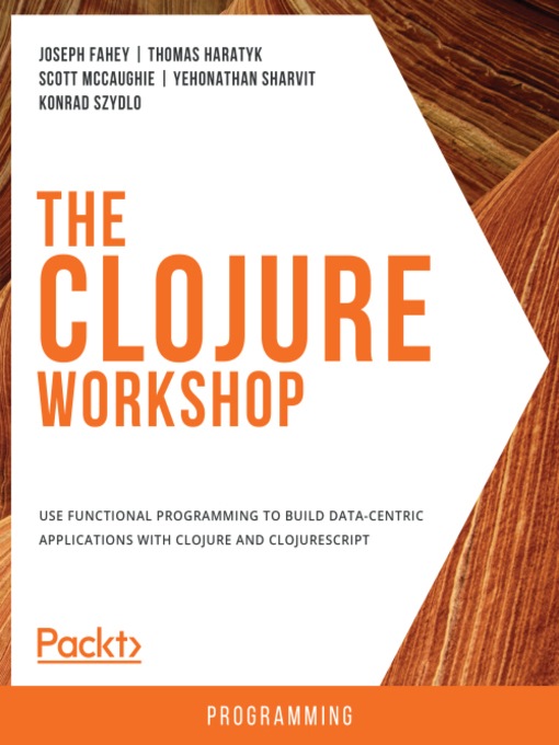 Title details for The Clojure Workshop by Joseph Fahey - Wait list